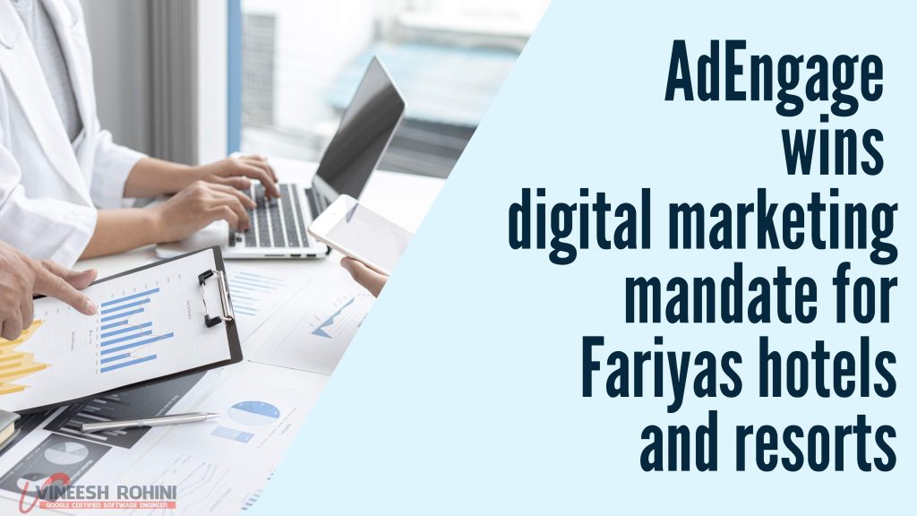 AdEngage wins digital marketing mandate for Fariyas hotels and resorts ...