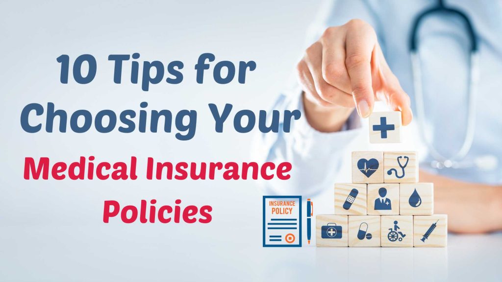 10 Tips for Choosing Your Medical insurance policies Vineesh Rohini