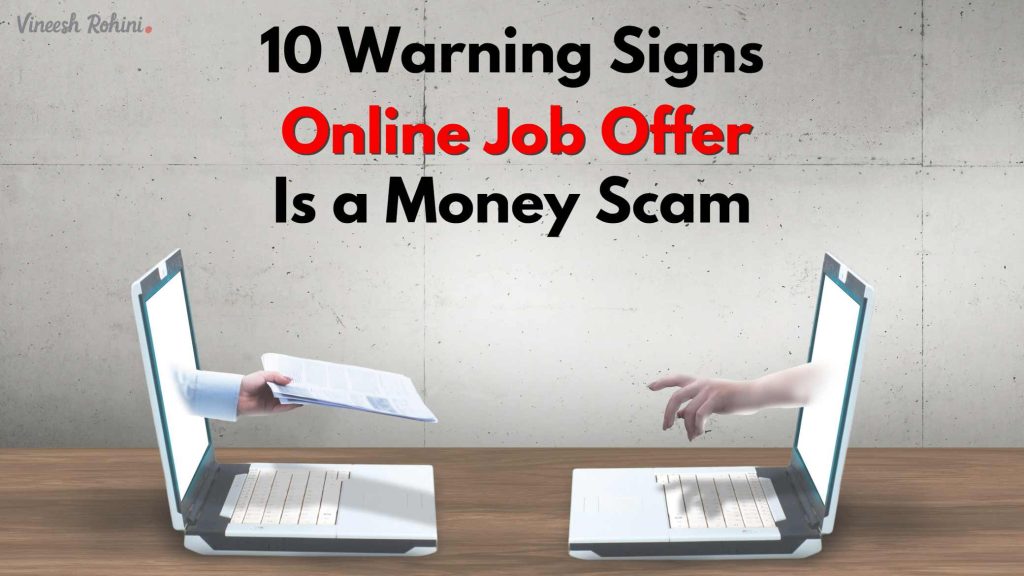 10 Warning Signs That Online Job Offer Is A Money Scam Vineesh Rohini 10 Warning Signs That Online Job Offer Is A Money Scam Vineesh Rohini