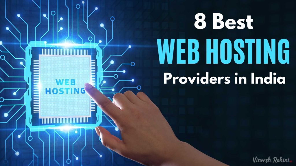 8 Best Web Hosting Providers In India Vineesh Rohini