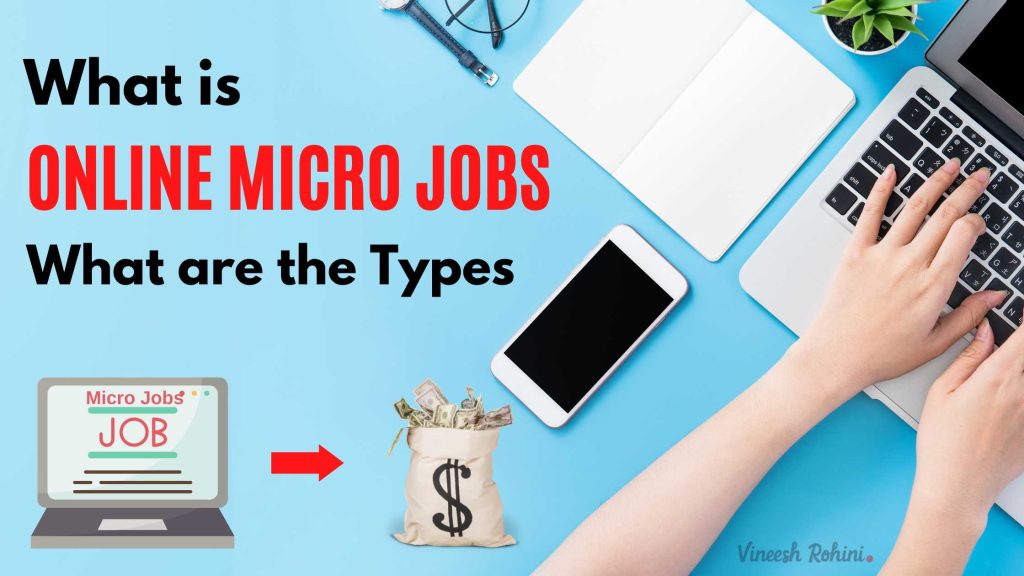 What is Online Micro Jobs and What are the Types of Online Micro Jobs
