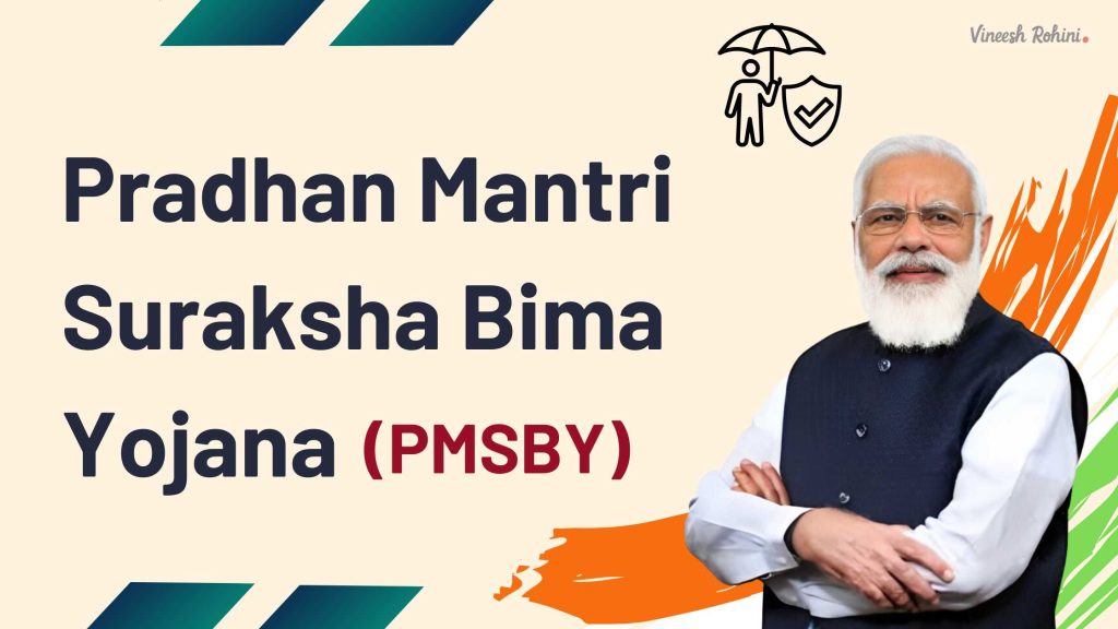 Pradhan Mantri Suraksha Bima Yojana (PMSBY) Vineesh Rohini
