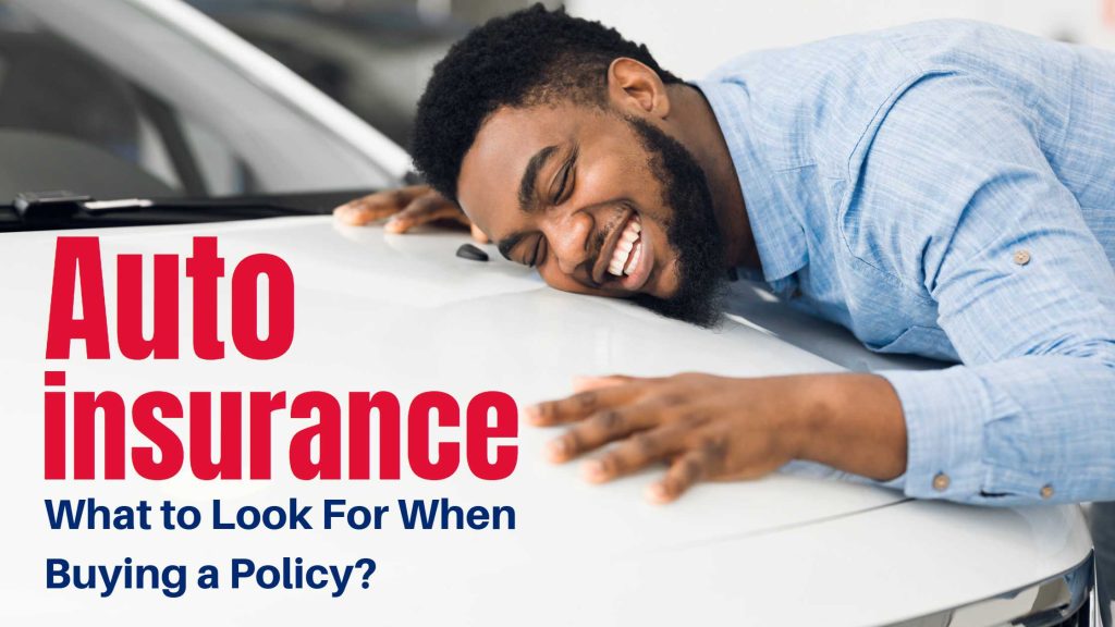 Auto insurance What to look for when buying a policy? Vineesh Rohini