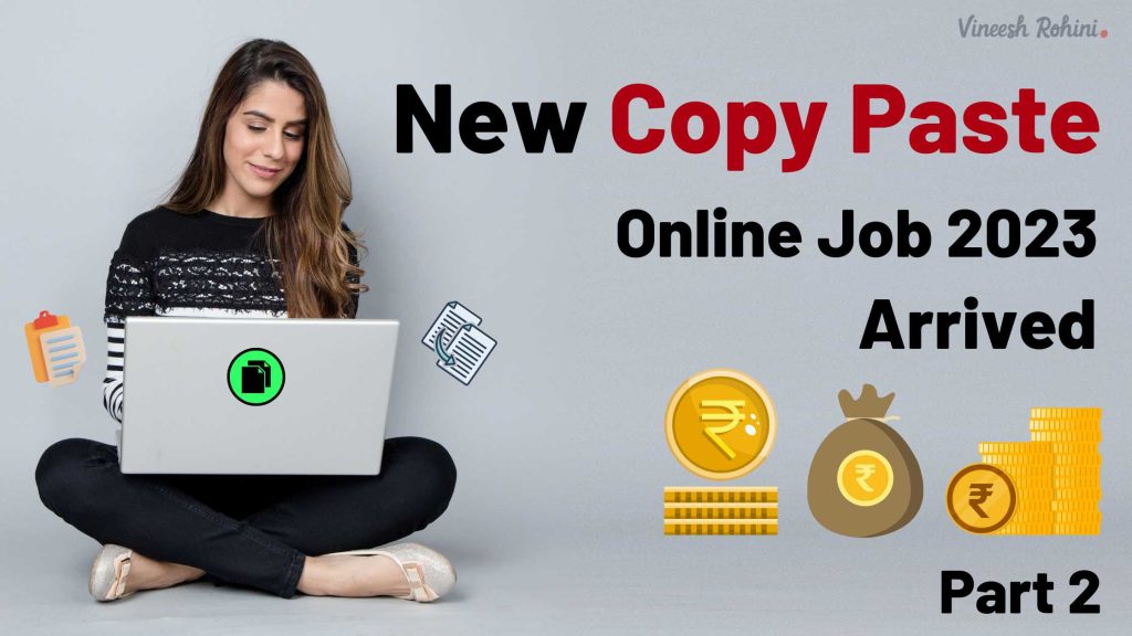 New copy paste online job 2023 arrived checkout now part 2
