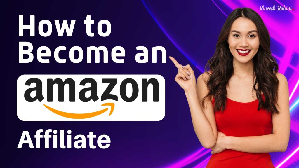 How to an Amazon Affiliate in 2023 Vineesh Rohini