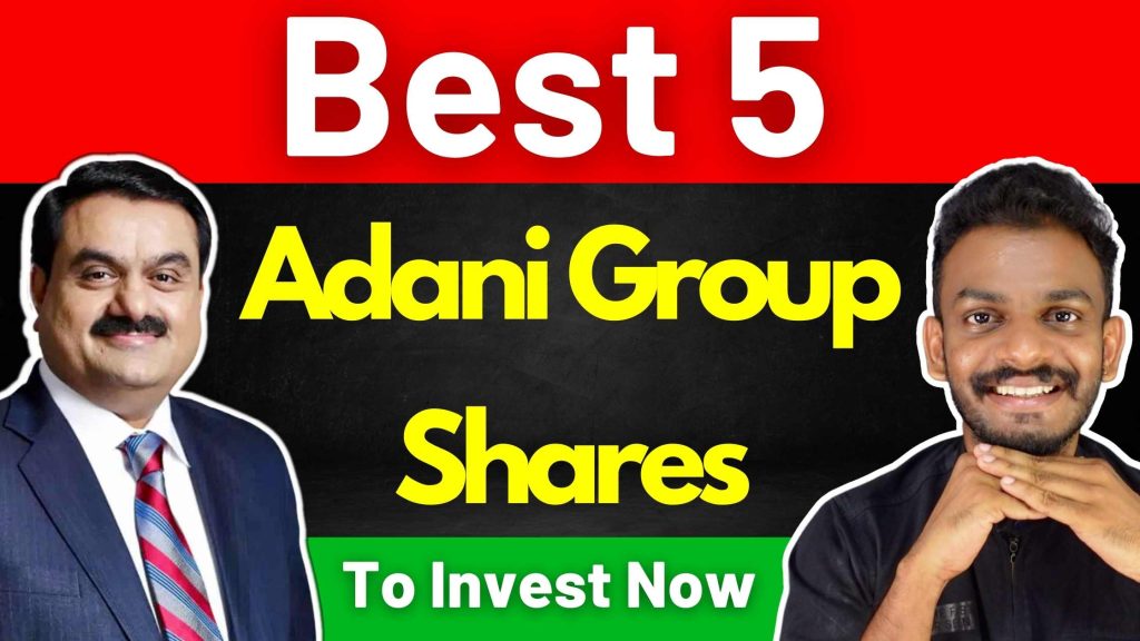 Stock Market Best 5 Adani Group Shares To Invest Now Stock Market