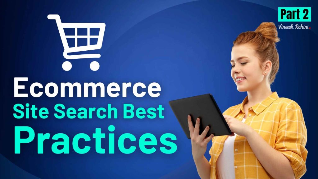Ecommerce site search best practices part 2 vineesh rohini