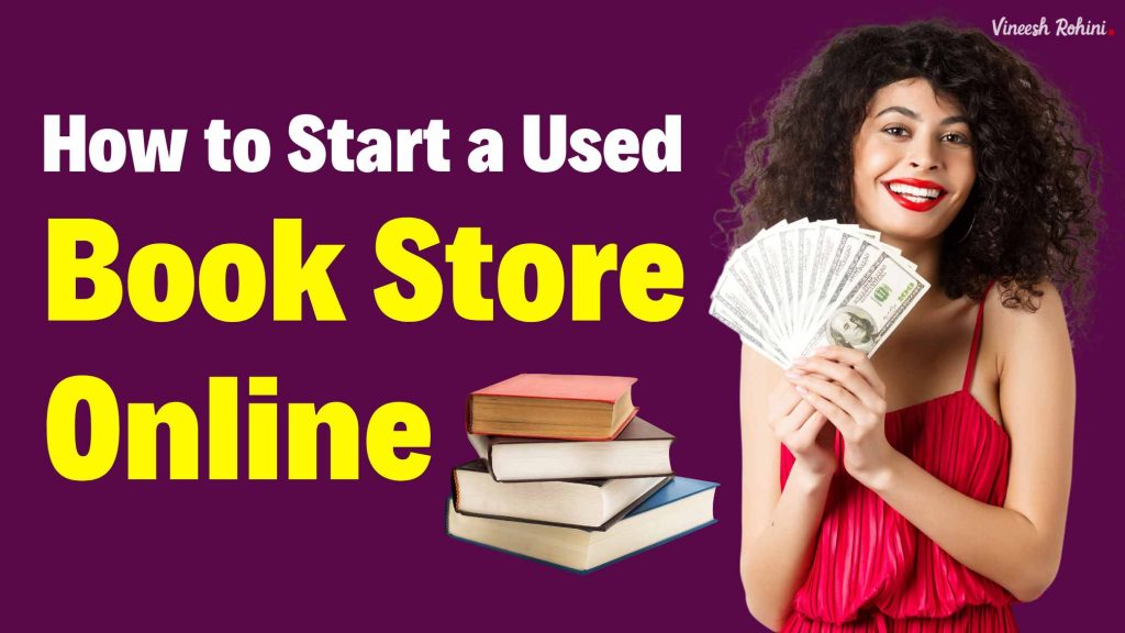 How to Start a Thriving Used Book Store Online Vineesh Rohini