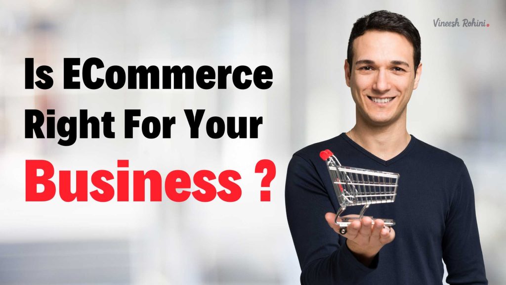 Is Right For Your Business Vineesh Rohini(02)