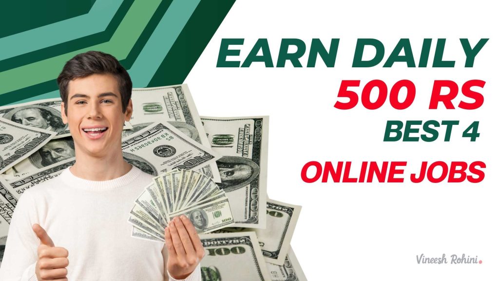 Earn Daily 500 Rs Best 4 Online Jobs Vineesh Rohini earn-daily-500-rs-best-4-online-jobs-vineesh-rohini