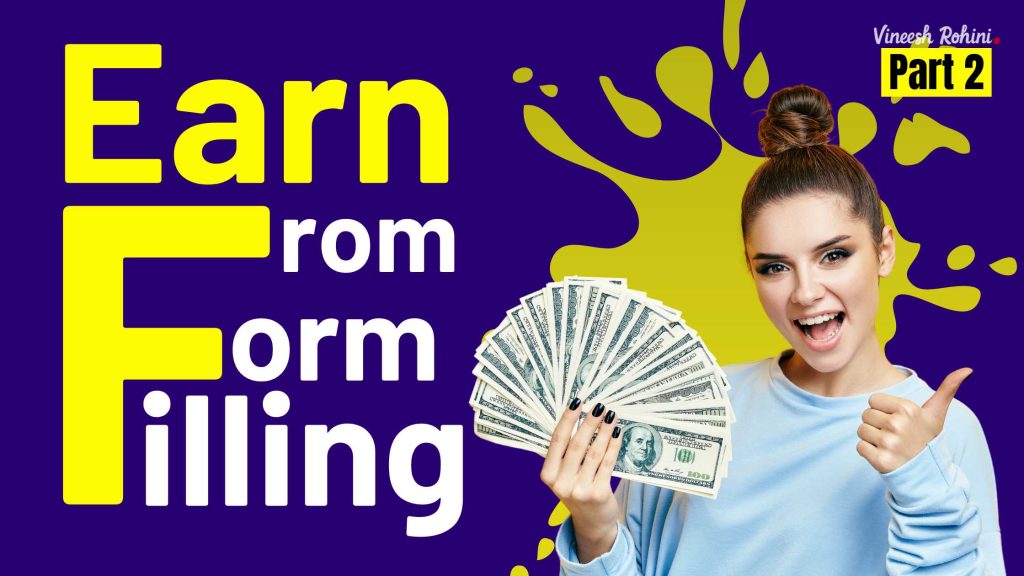 Earn From Form Filling Part 2 Vineesh Rohini Earn From Form Filling Part 2 Vineesh Rohini