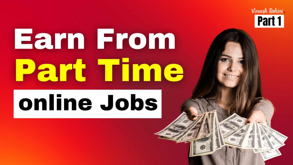 Earn From Part Time Online Jobs Vineesh Rohini Earn From Part Time Online Jobs Vineesh Rohini