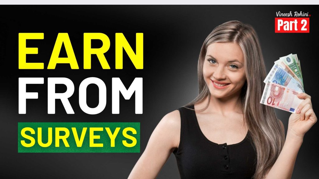 Earn From Surveys Part 2 Vineesh Rohini Earn From Surveys Part 2 Vineesh Rohini