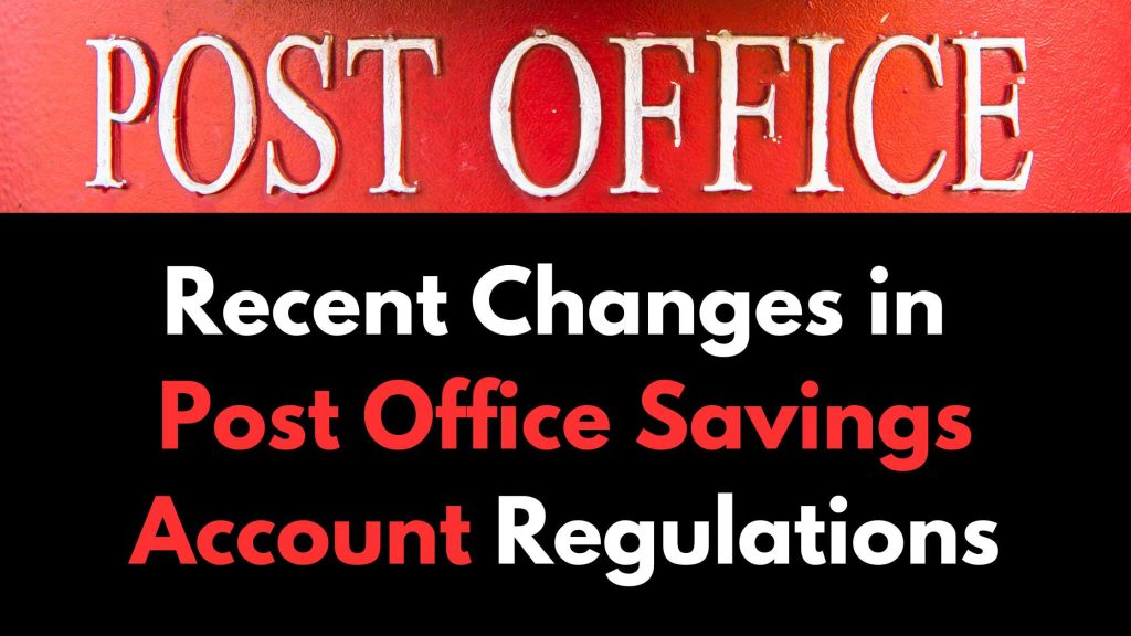 Recent Changes in Post Office Savings Account Regulations - Vineesh Rohini