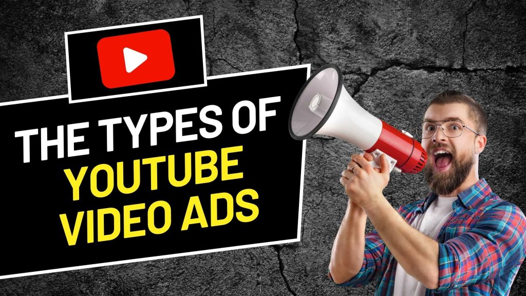 The Types of YouTube Video Ads A Comprehensive Overview Vineesh Rohini