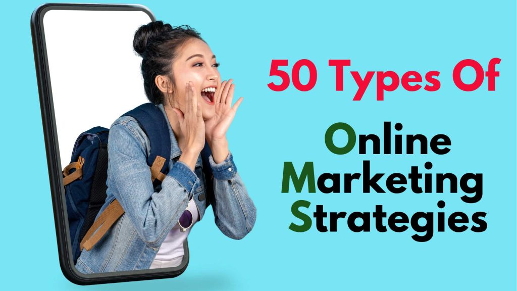 50 Types Of Online Marketing Strategies Vineesh Rohini 50 Types Of Online Marketing Strategies Vineesh Rohini