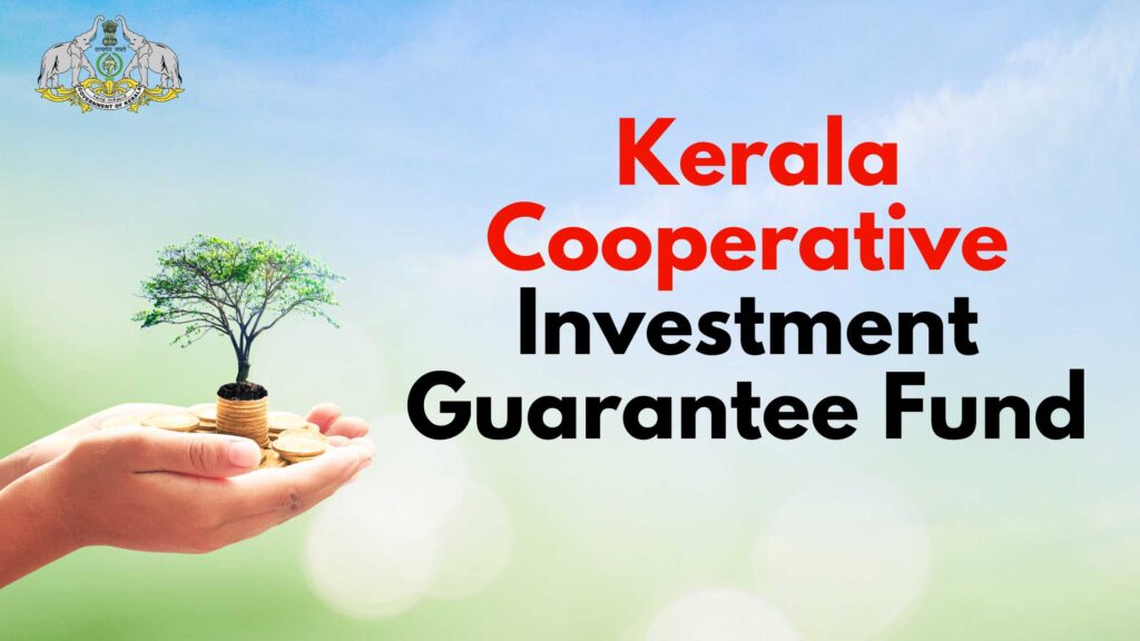 What is Kerala Cooperative Investment Guarantee Fund 2023? Vineesh Rohini