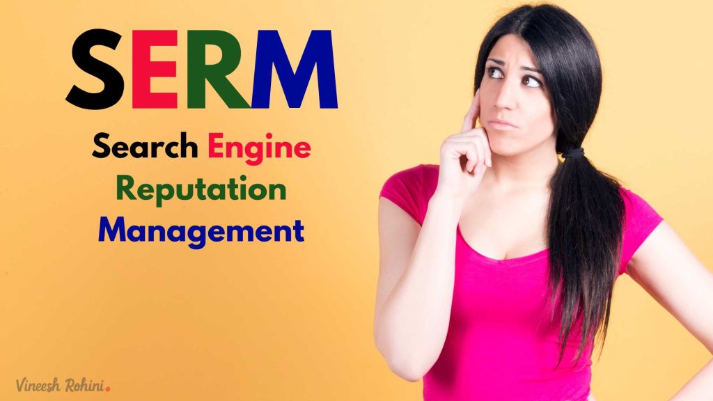 Search Engine Reputation Management (SERM): Navigating the Digital ...
