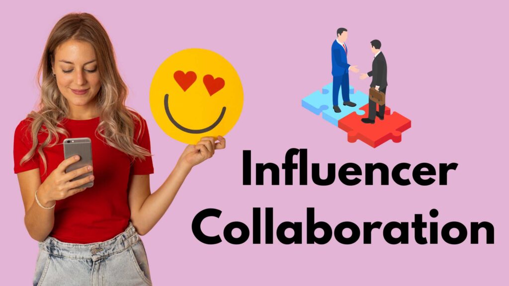 Influencer Collaboration The Power of Partnership Comprehensive
