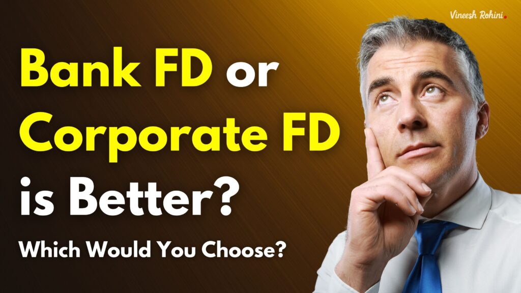 Bank FD or Corporate FD