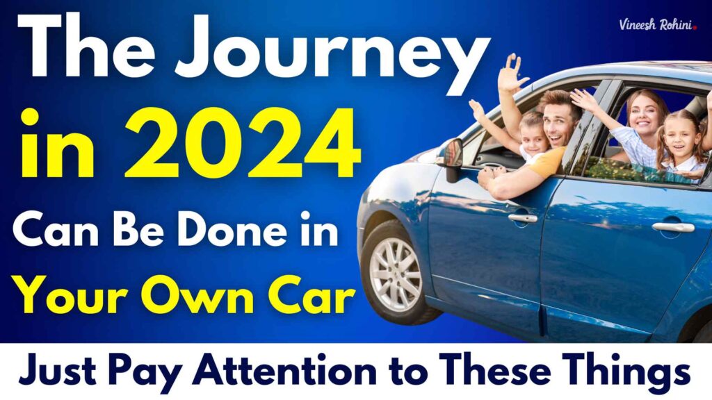 Car Loan Tips The Journey in 2024 Can Be Done in Your Own Car Just