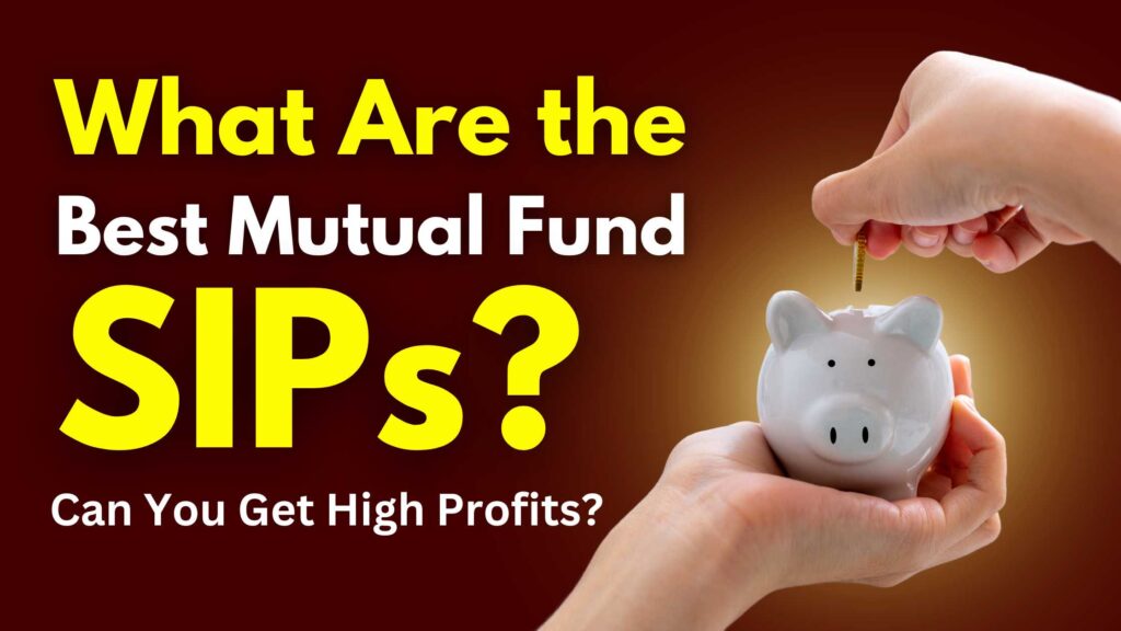 Best Mutual Fund SIPs