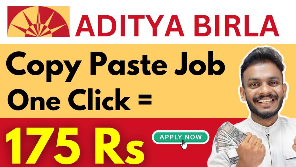 Copy Paste Job Earn 1 Click = 175 Aditya Birla Copy Paste Job