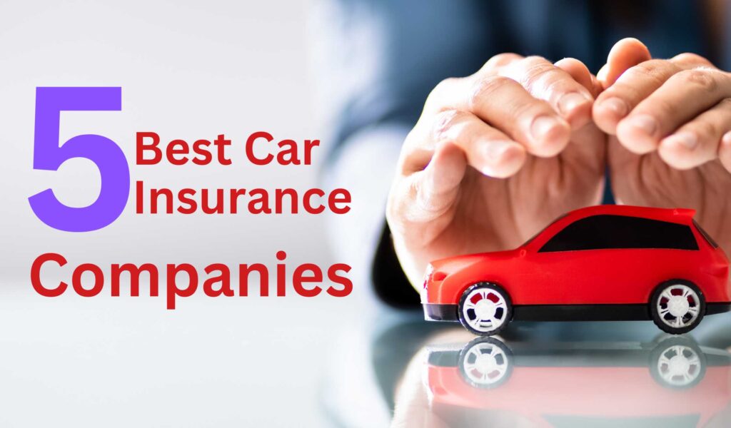 Car Insurance Companies - 5 Best Car Insurance Policies in India 2024