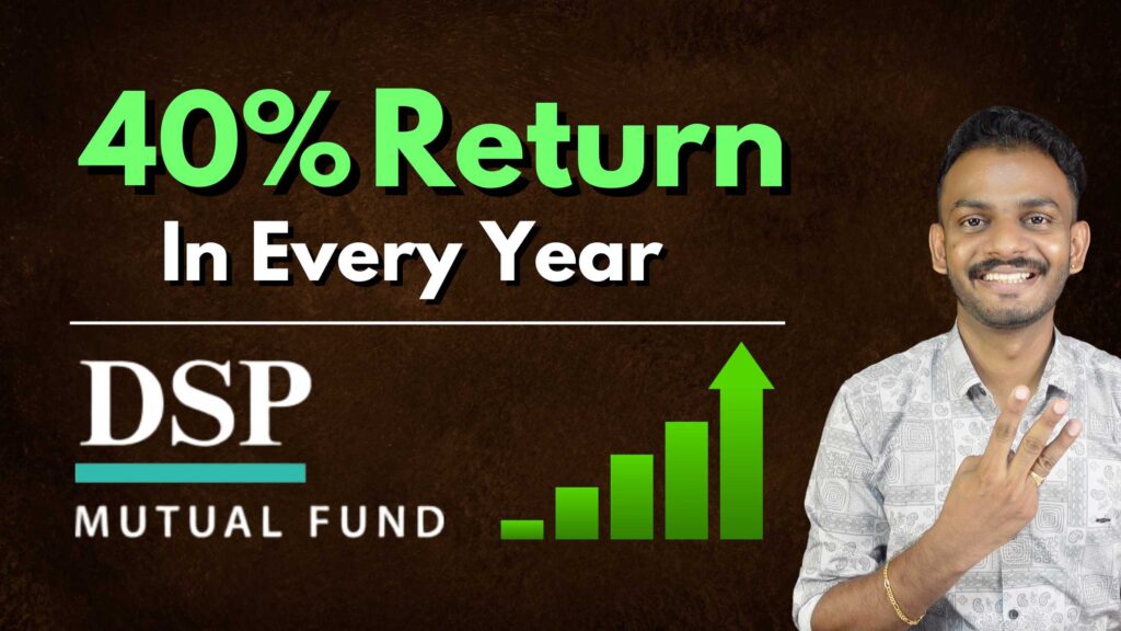 DSP Mutual Fund 40% Returns in Every Year Here Are the 3 DSP Mutual