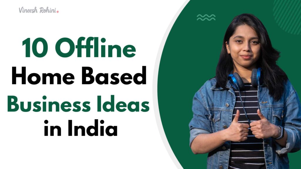offline-business-ideas-10-offline-home-based-business-ideas-in-india