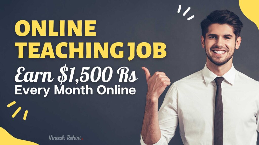 Online Teaching Job Earn $1 500 Rs Every Month Online Vineesh Rohini Online Teaching Job Earn $1 500 Rs Every Month Online Vineesh Rohini
