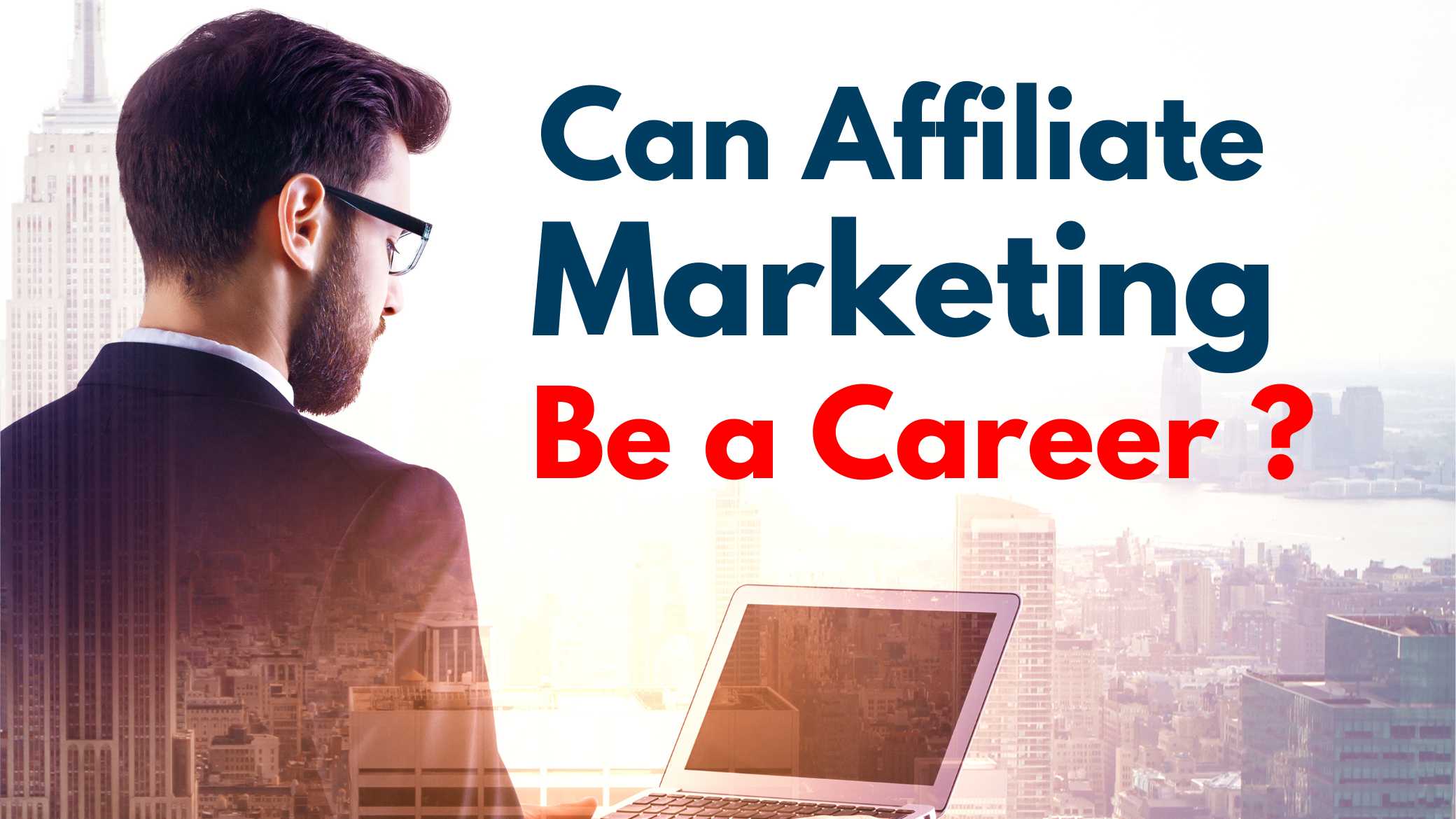 Can Affiliate Marketing be a Career