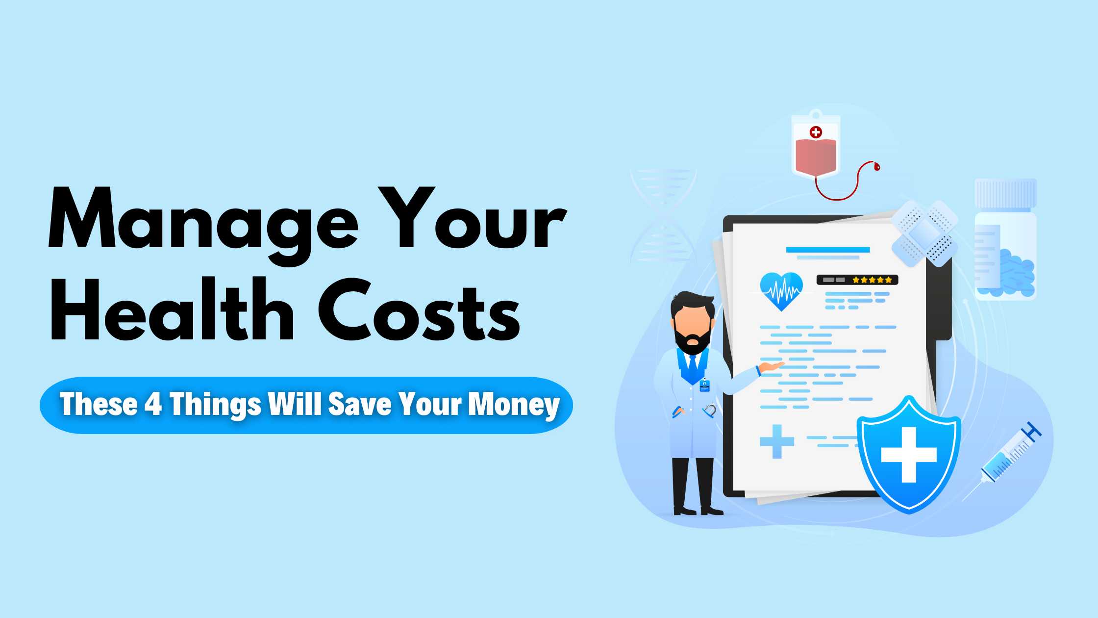 Manage Health costs : These 4 Things Will Save Your Money - 2024
