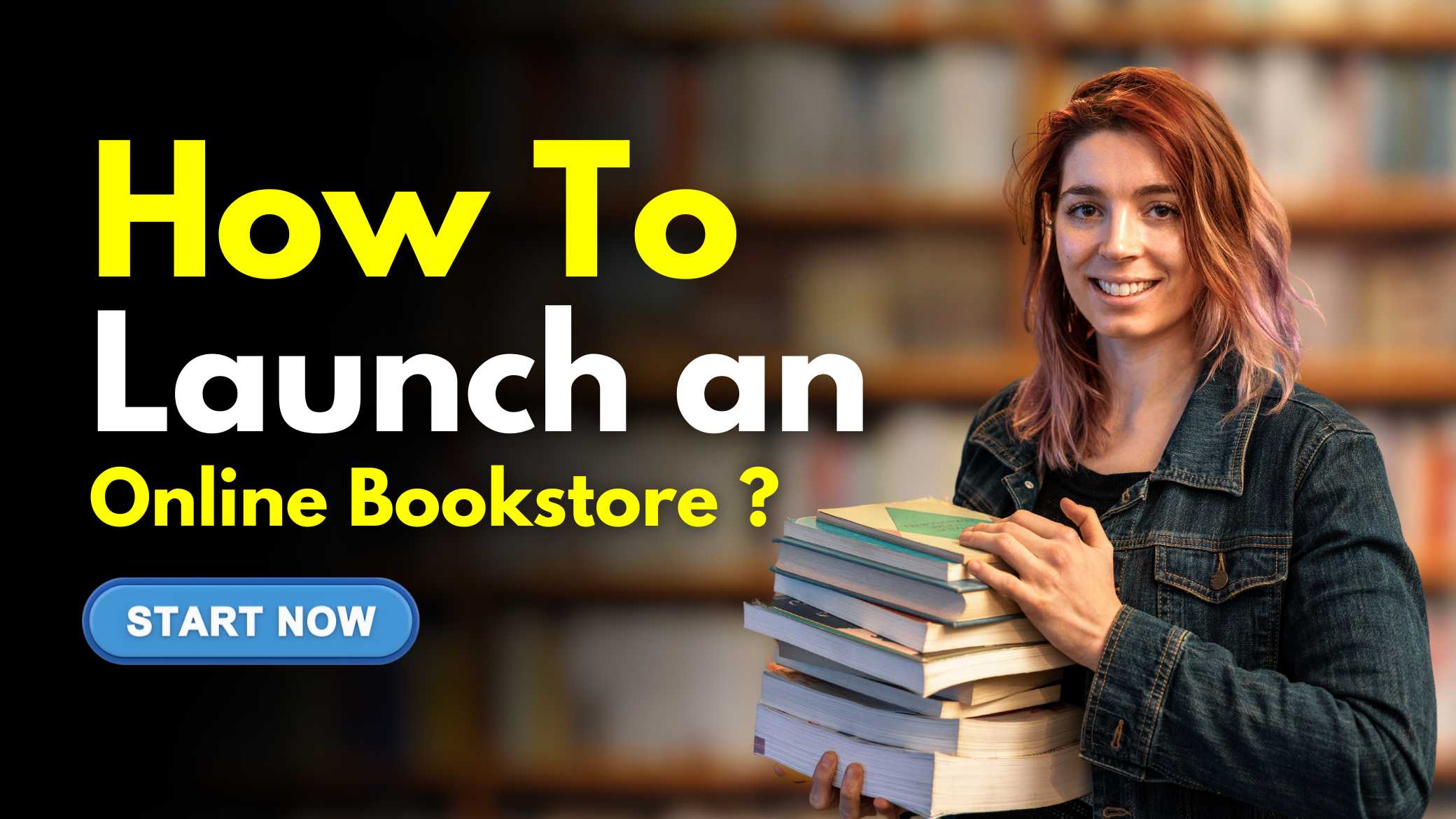 How To Launch an Online Bookstore