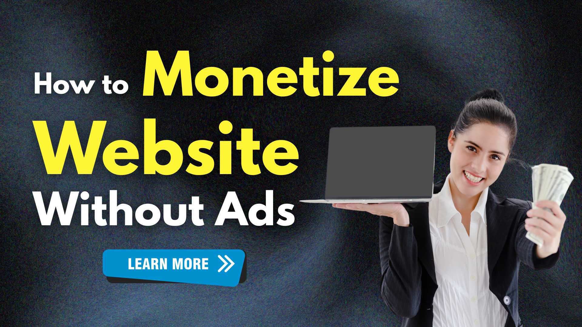 Monetize a Website Without Ads