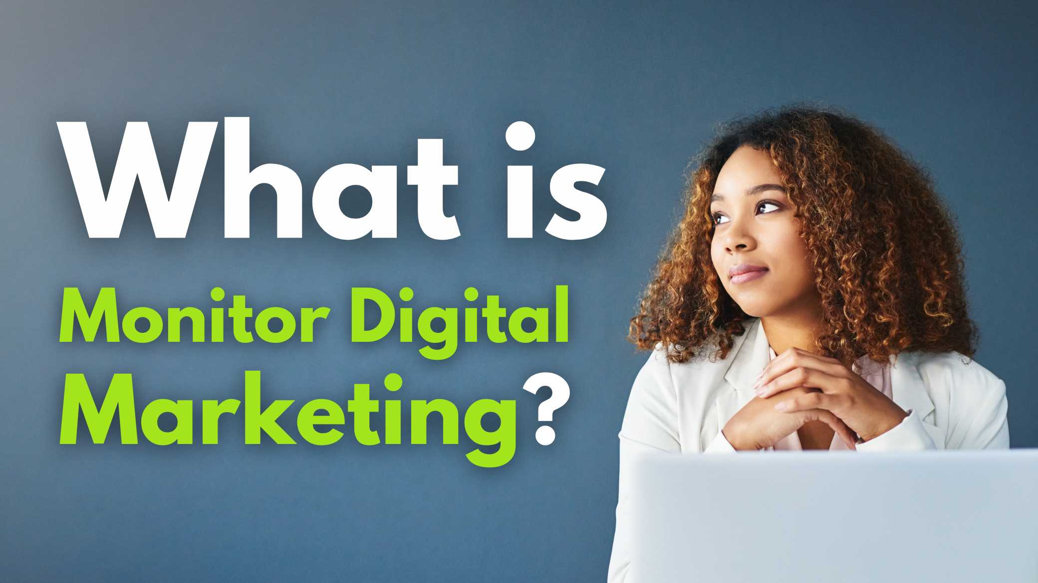 Monitor Digital Marketing