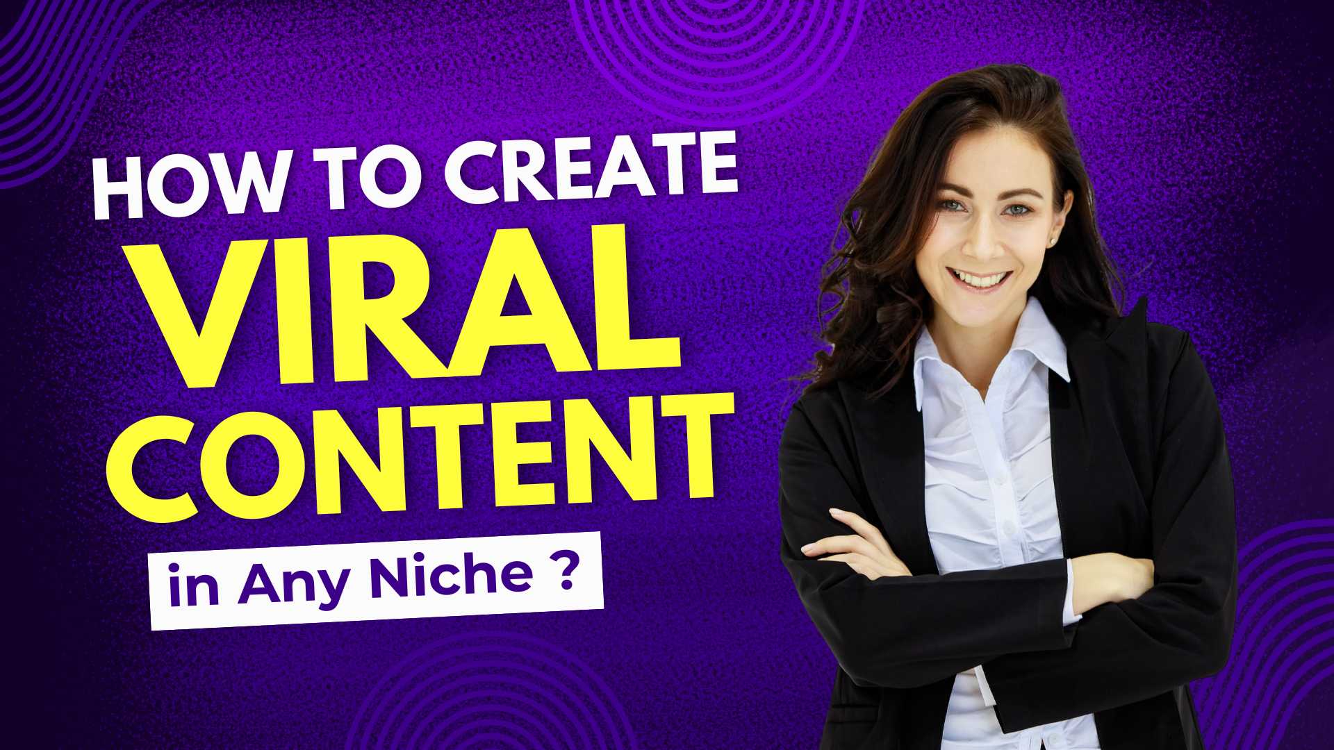 How to Create Viral Content