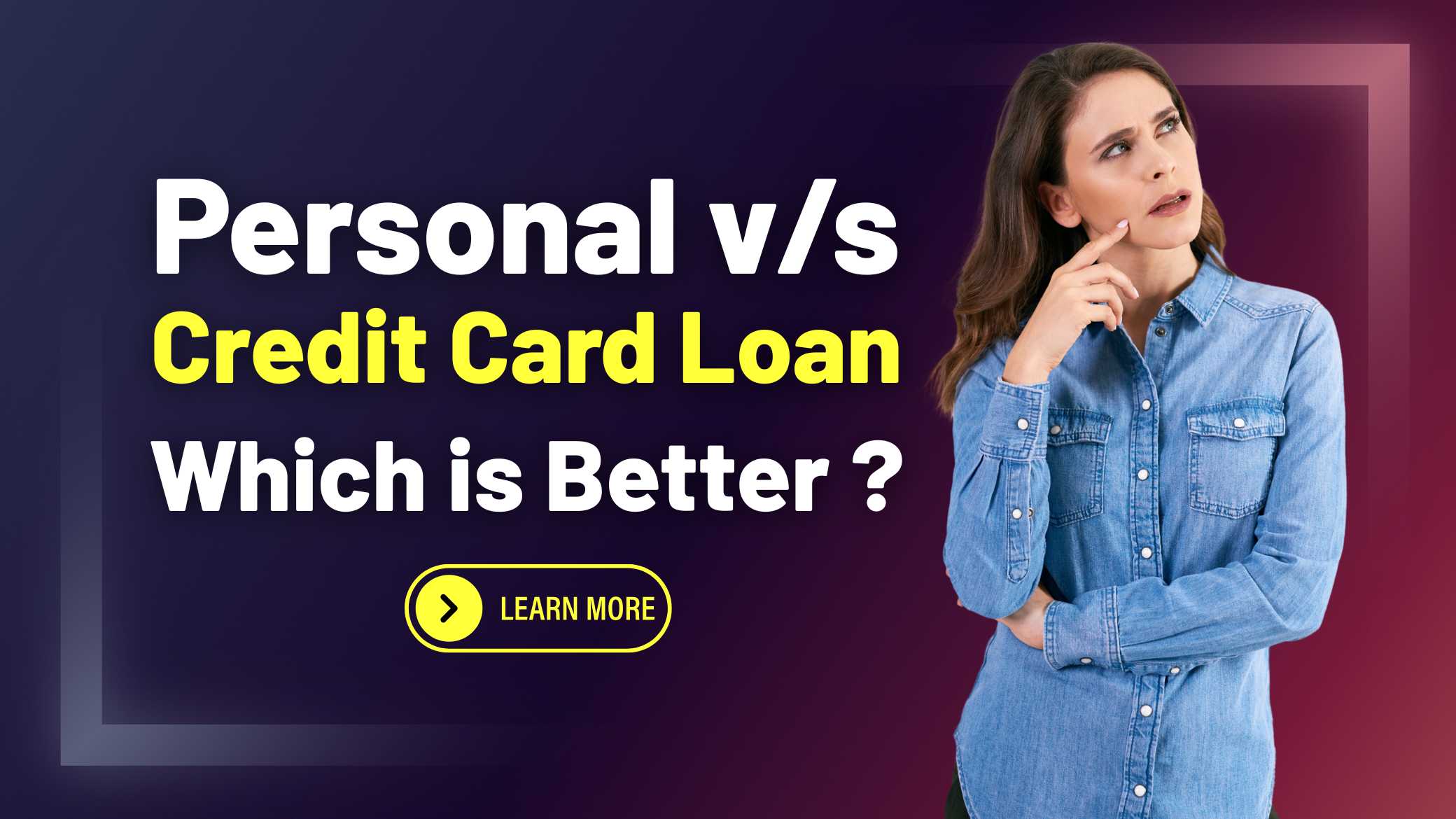 Personal Loans vs Credit Card Loans