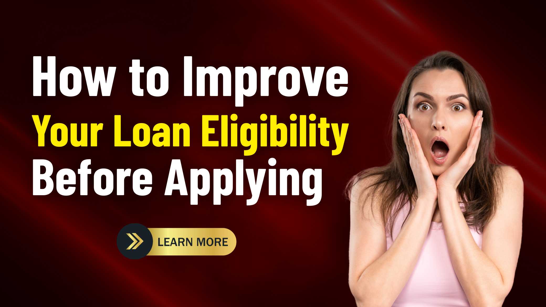 Improve Your Loan Eligibility
