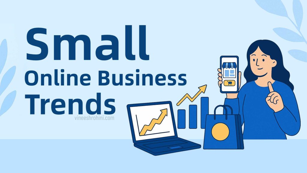 9 Emerging Small Online Business Trends in 2025: A Comprehensive Guide