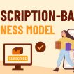 Subscription-Based Business