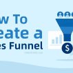 How to Create a Sales Funnel
