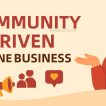 Community-Driven Online Business