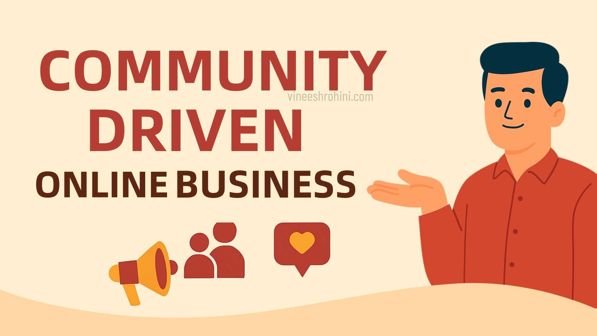Community-Driven Online Business