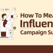 How to Measure Influencer Campaign