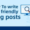 How to Write SEO-Friendly Blog Posts