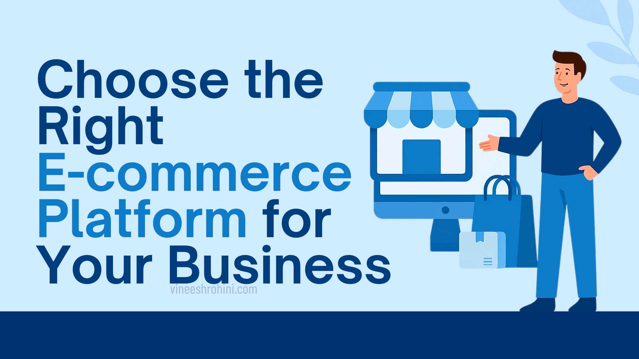 Choose the Right E-commerce Platform