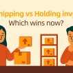Dropshipping vs holding inventory