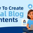 How to Create Viral Blog Content