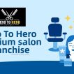 Zero to Hero Premium Salon